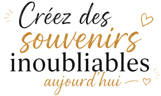 creez des souvenirs